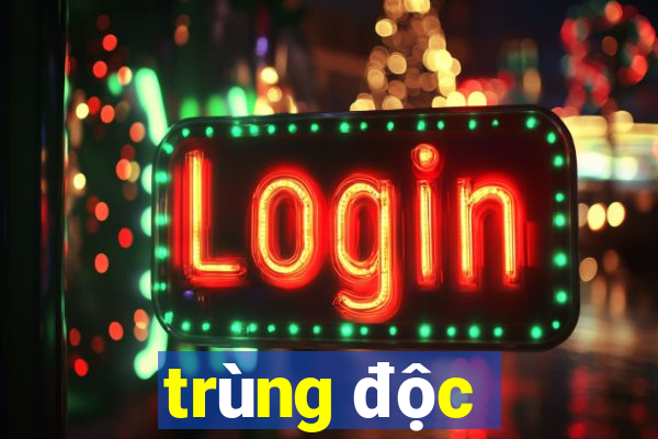 trùng độc