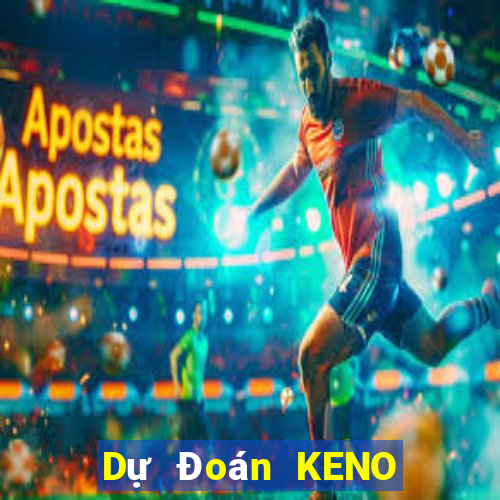 Dự Đoán KENO ngày 2