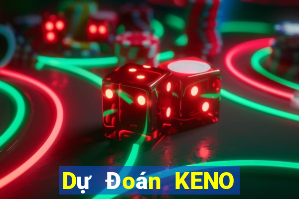 Dự Đoán KENO ngày 2