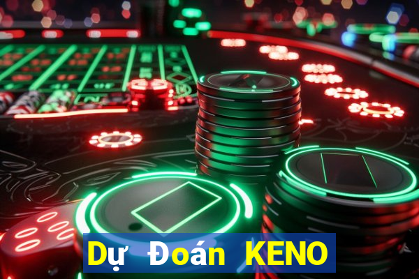 Dự Đoán KENO ngày 2