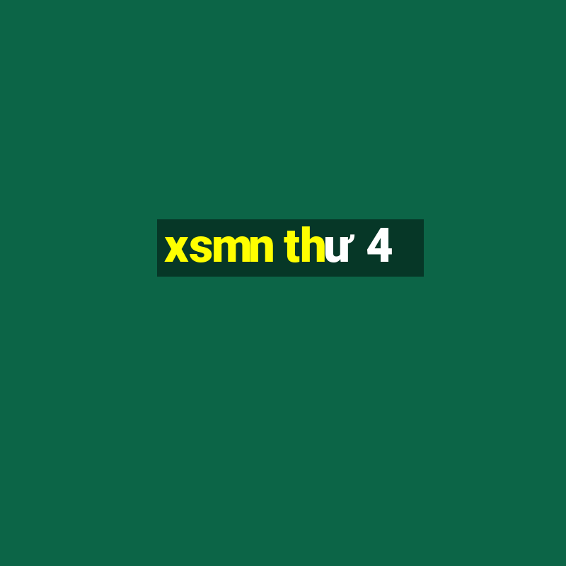 xsmn thư 4