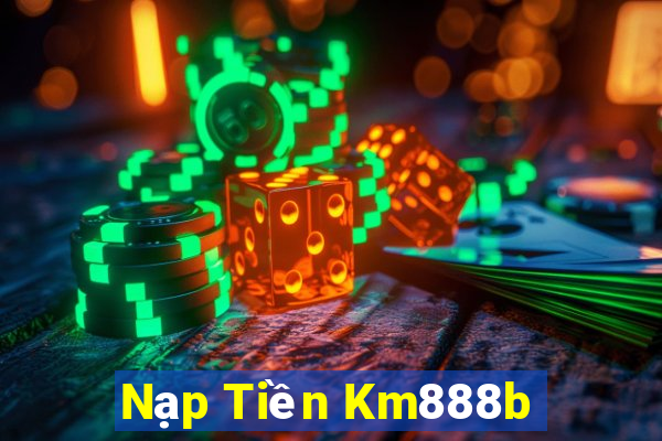 Nạp Tiền Km888b