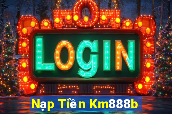 Nạp Tiền Km888b