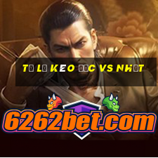 tỷ lệ kèo đức vs nhật