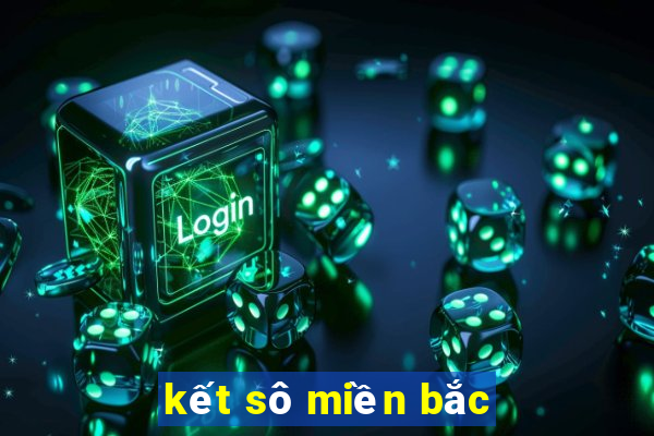 kết sô miền bắc