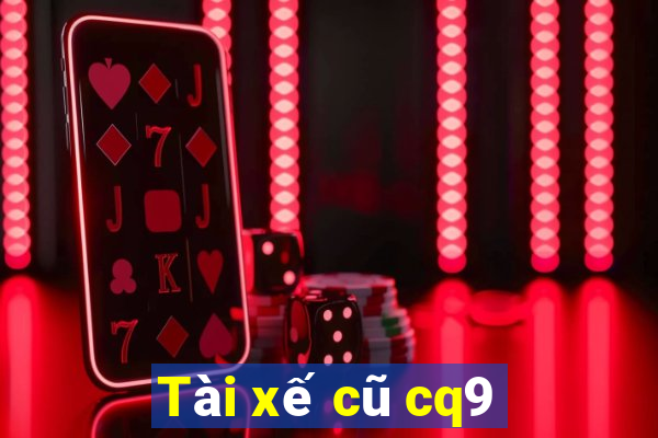 Tài xế cũ cq9