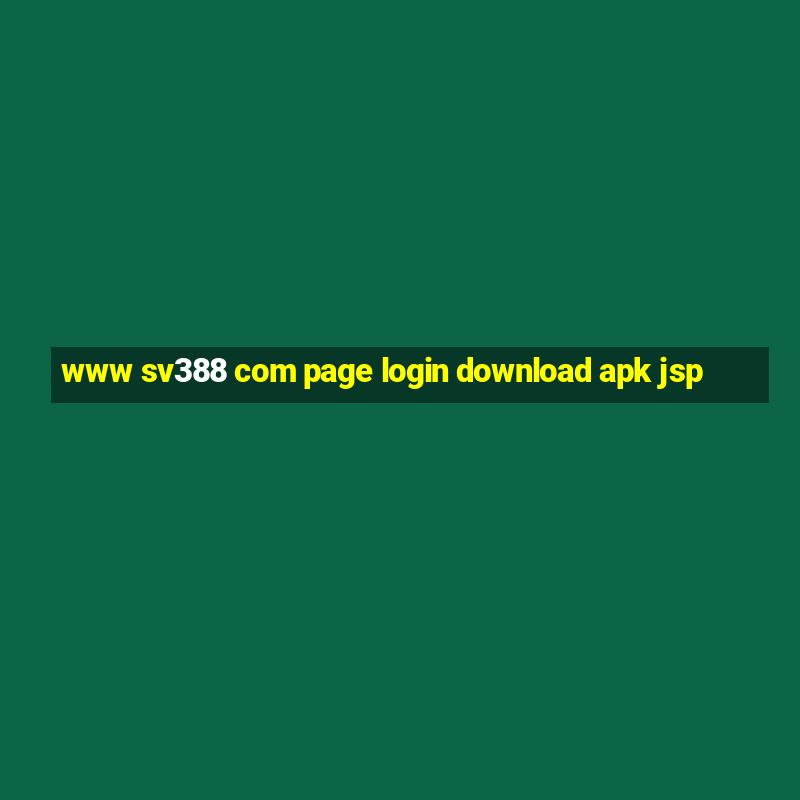 www sv388 com page login download apk jsp