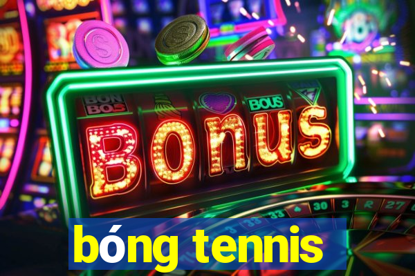 bóng tennis