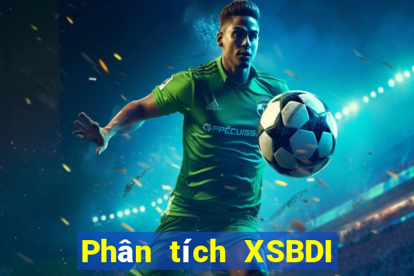 Phân tích XSBDI ngày 20