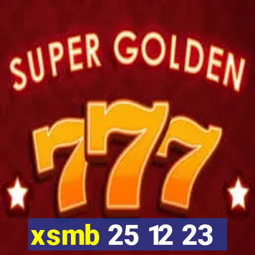 xsmb 25 12 23