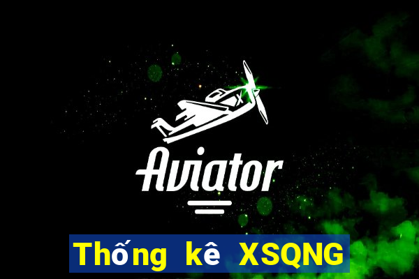 Thống kê XSQNG ngày 28