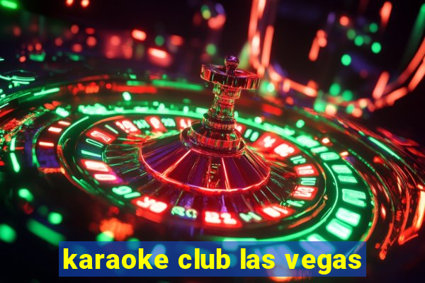 karaoke club las vegas