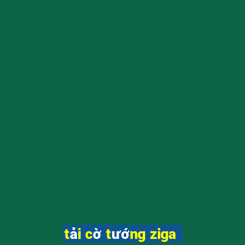 tải cờ tướng ziga