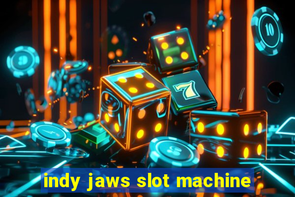 indy jaws slot machine