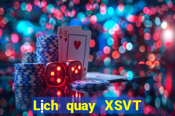 Lịch quay XSVT ngày 15