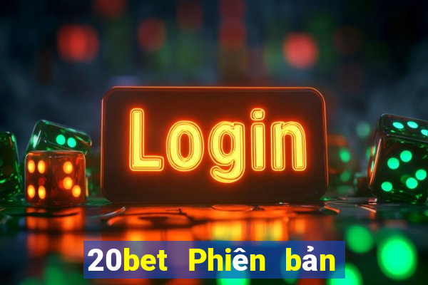 20bet Phiên bản cũ của Fun88 Caike.com