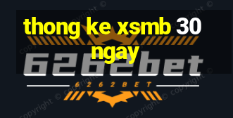 thong ke xsmb 30ngay