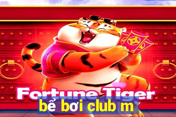 bể bơi club m