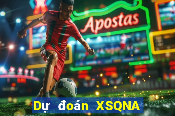 Dự đoán XSQNA ngày 4