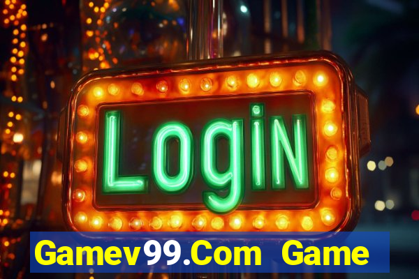 Gamev99.Com Game Bài Vui