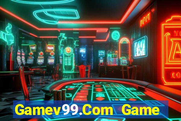 Gamev99.Com Game Bài Vui