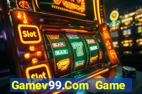 Gamev99.Com Game Bài Vui