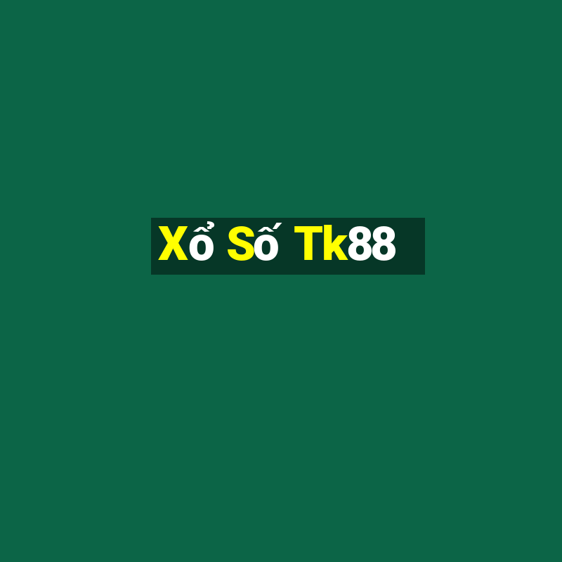 Xổ Số Tk88