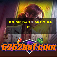 xo so thu 5 mien bac