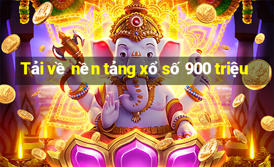 Tải về nền tảng xổ số 900 triệu