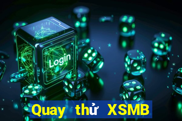 Quay thử XSMB ngày 2