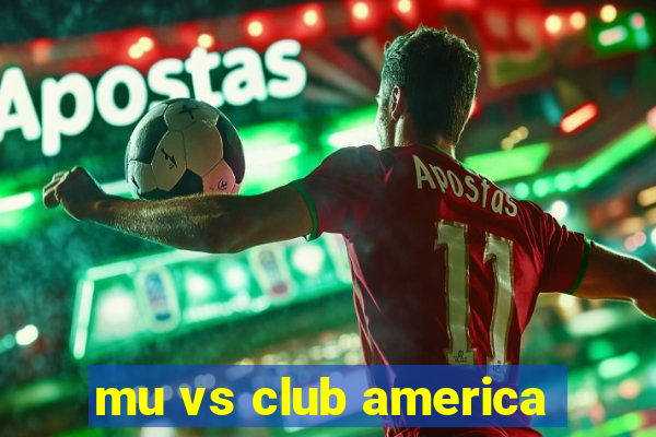 mu vs club america