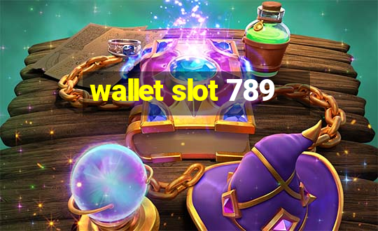 wallet slot 789