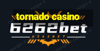 tornado casino