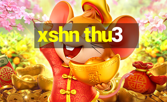 xshn thu3