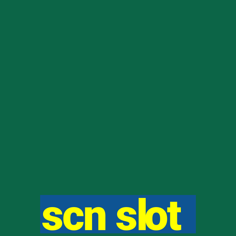 scn slot