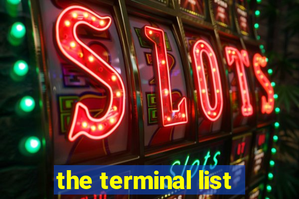 the terminal list