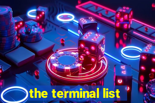 the terminal list