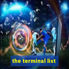 the terminal list