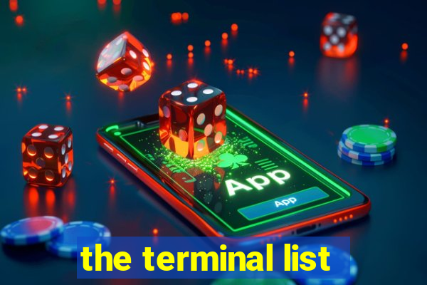 the terminal list