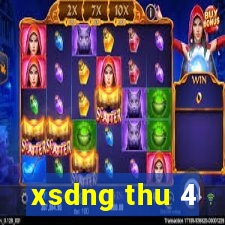 xsdng thu 4