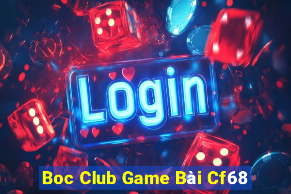 Boc Club Game Bài Cf68