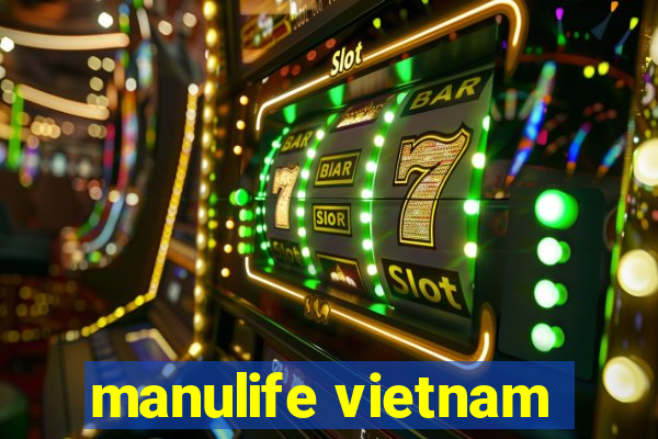 manulife vietnam