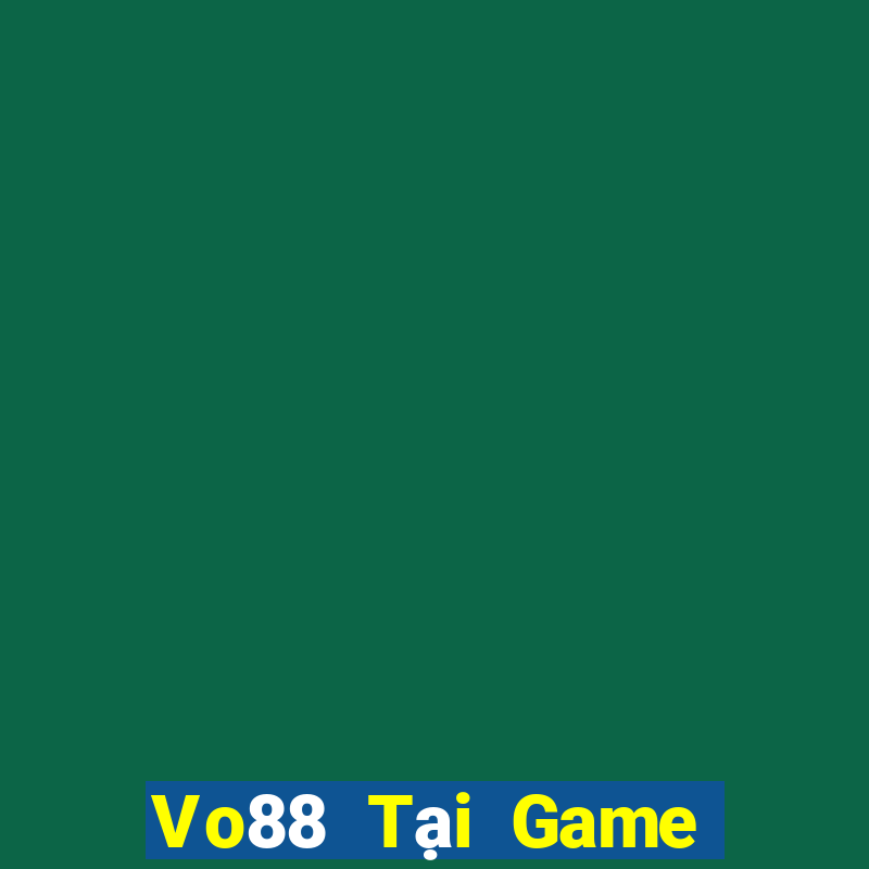 Vo88 Tại Game Bài Đổi The