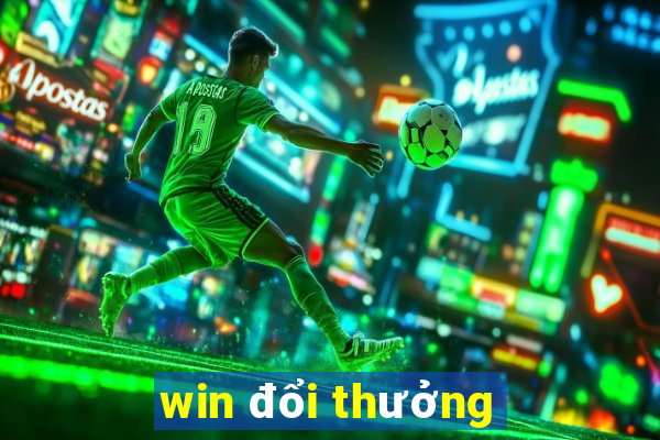 win đổi thưởng