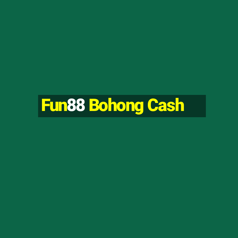 Fun88 Bohong Cash