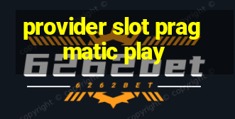 provider slot pragmatic play