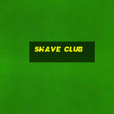 shave club