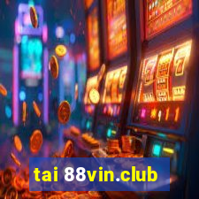 tai 88vin.club