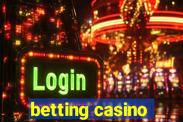 betting casino