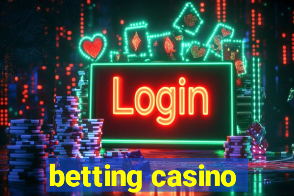 betting casino